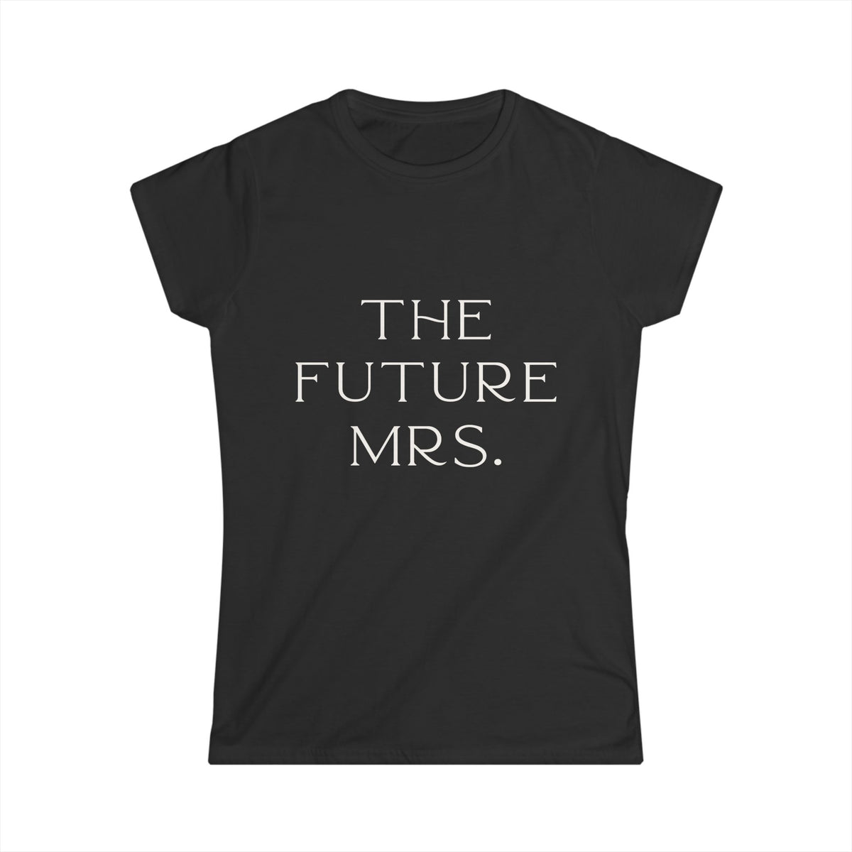 Black t-shirt with 'THE FUTURE MRS.' text on a white background