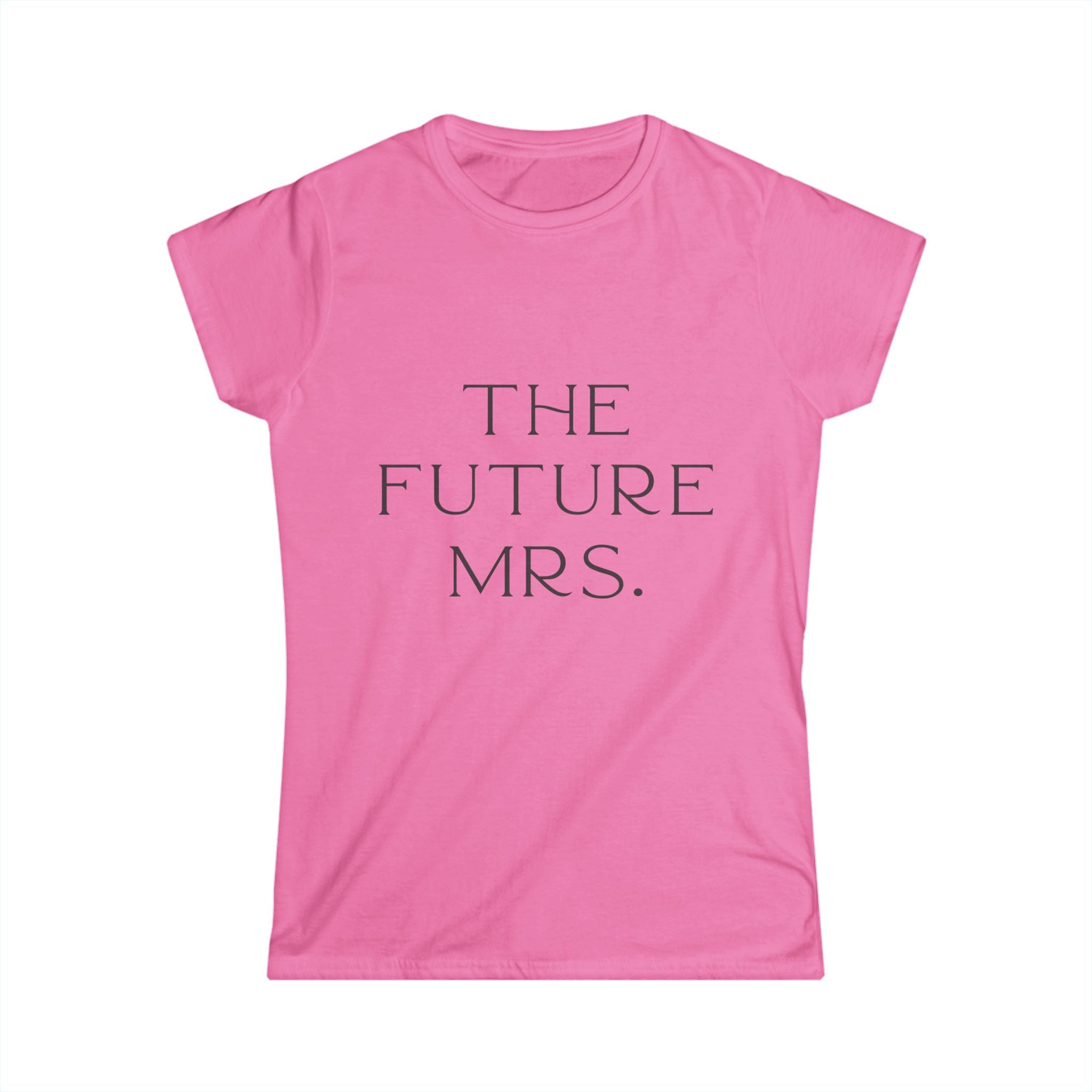 Pink t-shirt with 'THE FUTURE MRS.' text on a white background