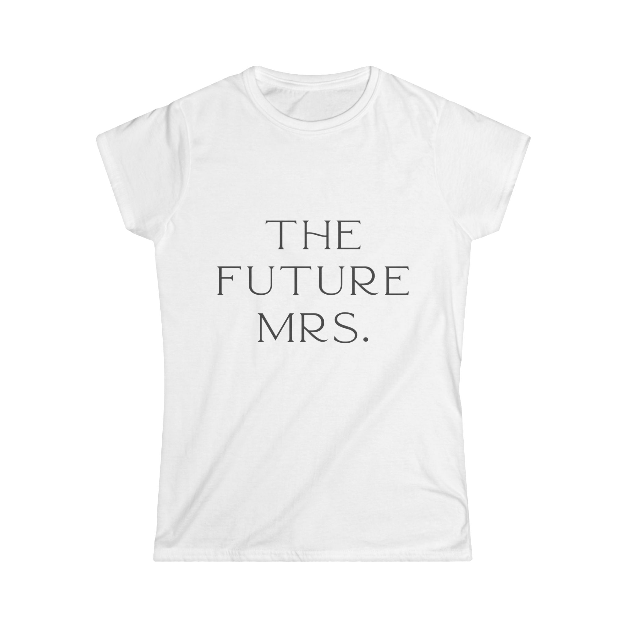 White t-shirt with 'THE FUTURE MRS.' text on a white background
