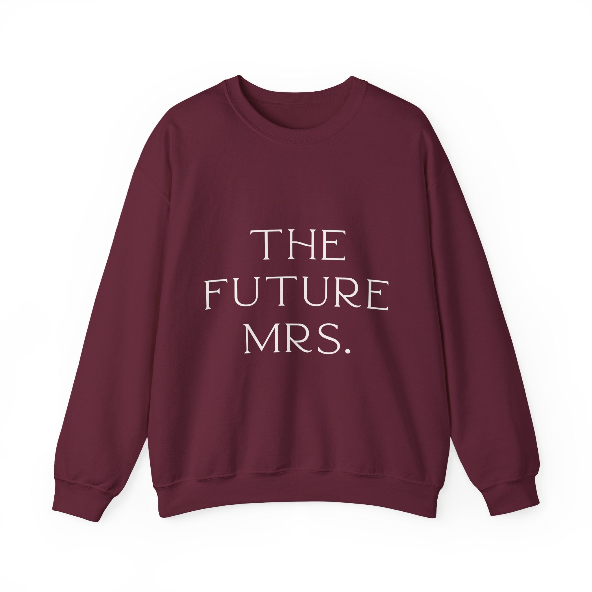 Maroon sweatshirt with 'THE FUTURE MRS.' text on a white background Engagement gift, brides wedding present