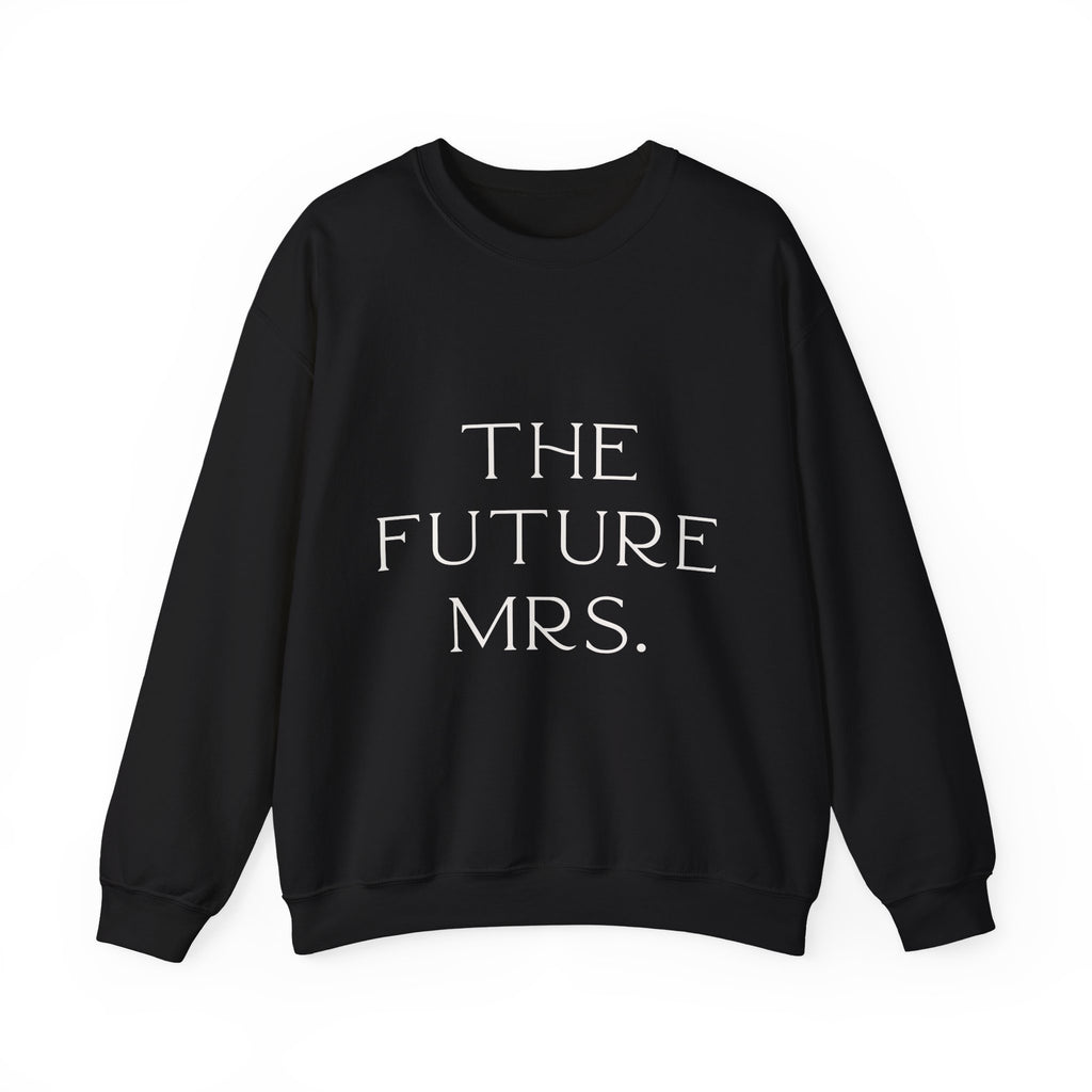 Black sweatshirt with 'THE FUTURE MRS.' text on a white background Engagement gift, brides wedding present