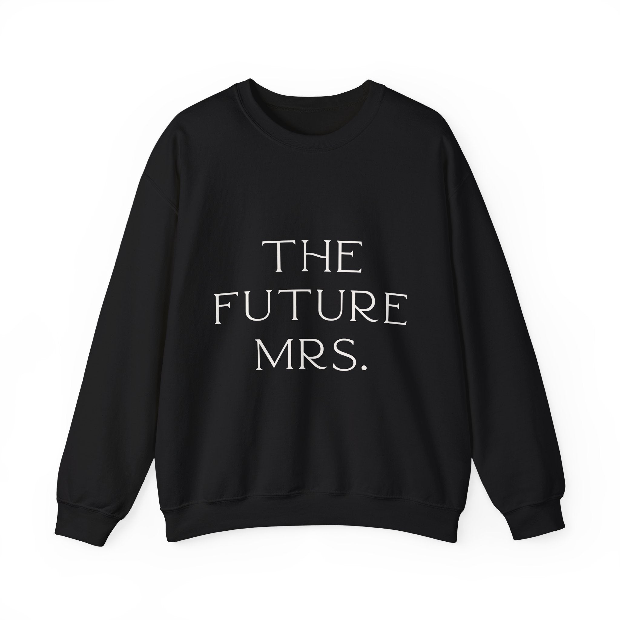 Black sweatshirt with 'THE FUTURE MRS.' text on a white background Engagement gift, brides wedding present