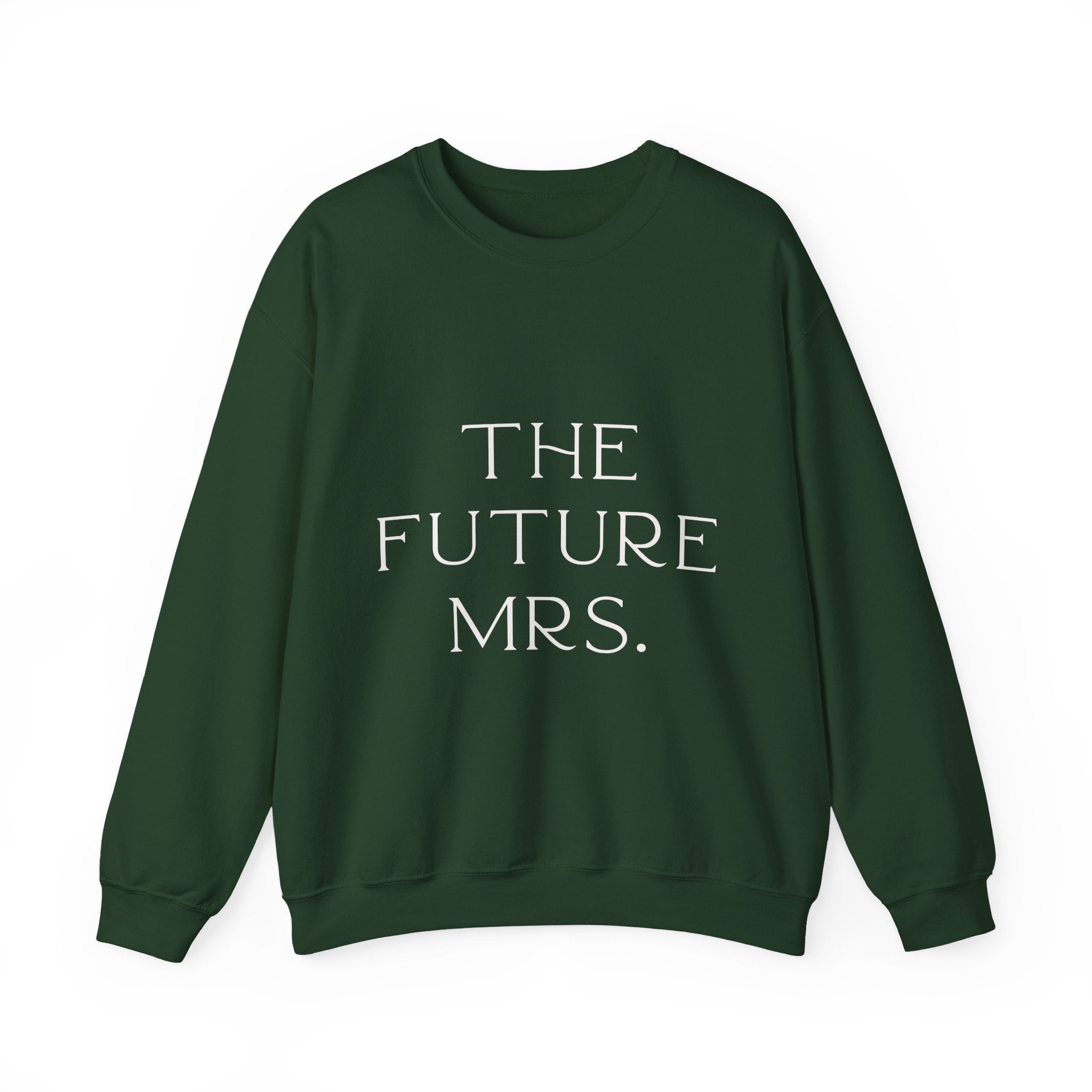 Green sweatshirt with 'THE FUTURE MRS.' text on a white background. Engagement gift, brides wedding present
