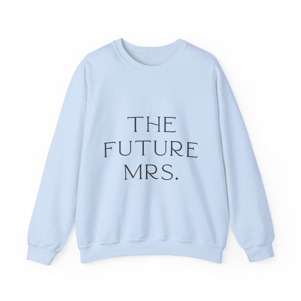 Light blue sweatshirt with 'THE FUTURE MRS.' text on a white background. Engagement gift, brides wedding present