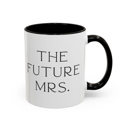 White mug with black interior and handle, featuring 'The Future Mrs.' text on a white background. Engagement gift, brides  wedding present 
